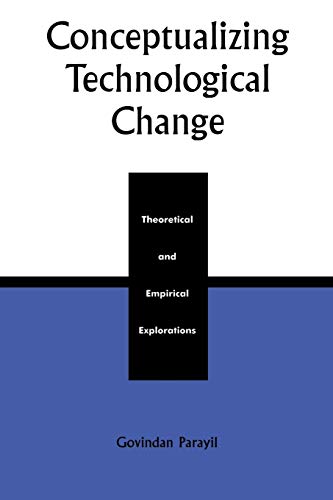 Beispielbild fr Conceptualizing Technological Change: Theoretical and Empirical Explorations zum Verkauf von WorldofBooks