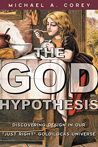 Beispielbild fr The God Hypothesis: Discovering Design in Our Just Right Goldilocks Universe zum Verkauf von ThriftBooks-Atlanta