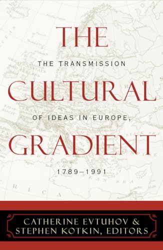 Stock image for The Cultural Gradient: The Transmission of Ideas in Europe, 1789D1991 for sale by WeSavings LLC