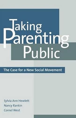9780742521100: Taking Parenting Public: The Case for a New Social Movement