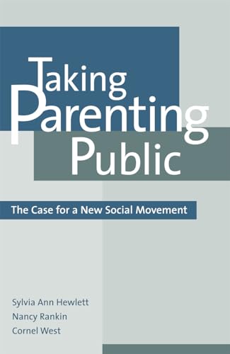 Beispielbild fr Taking Parenting Public: The Case for a New Social Movement zum Verkauf von HPB Inc.