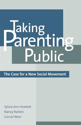 9780742521117: Taking Parenting Public: The Case for a New Social Movement