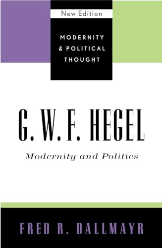 G.W.F.Hegel: Modernity and Politics (Modernity and Political Thought)