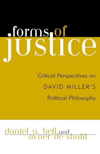 9780742521780: Forms of Justice: Critical Perspectives on David Miller's "Political Philosophy": Critical Perspectives on David Miller's Political Philosophy