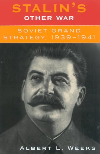 Beispielbild fr Stalin's Other War: Soviet Grand Strategy, 1939-1941: Soviet Grand Strategy, 1939-1941 zum Verkauf von WorldofBooks