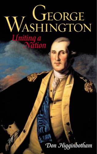 9780742522084: George Washington: Uniting a Nation