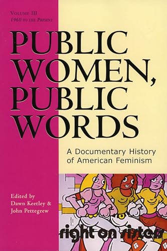 Beispielbild fr Public Women, Public Words: volume III: A Documentary History of American Feminism zum Verkauf von Chiron Media