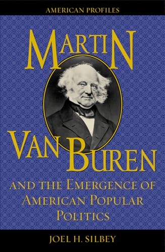 Beispielbild fr Martin Van Buren and the Emergence of American Popular Politics zum Verkauf von Better World Books