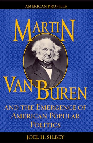 Imagen de archivo de Martin Van Buren and the Emergence of American Popular Politics (American Profiles) a la venta por HPB-Emerald