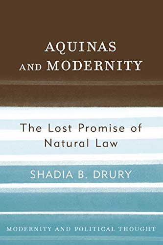 9780742522589: Aquinas and Modernity: The Lost Promise of Natural Law (Modernity and Political Thought)