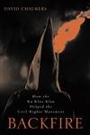 Beispielbild fr Backfire: How the Ku Klux Klan Helped the Civil Rights Movement zum Verkauf von ThriftBooks-Atlanta