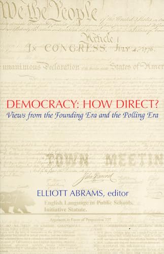 9780742523197: Democracy: How Direct?: Views from the Founding Era and the Polling Era (Ethics and Public Policy Center)