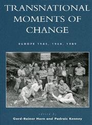 Stock image for TRANSNATIONAL MOMENTS OF CHANGE : EUROPE 1945, 1968, 1989 for sale by Basi6 International