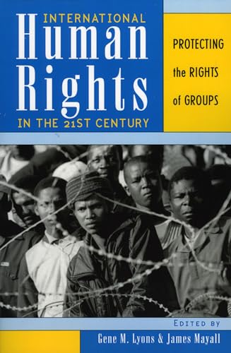 Imagen de archivo de International Human Rights in the 21st Century : Protecting the Rights of Groups a la venta por Better World Books