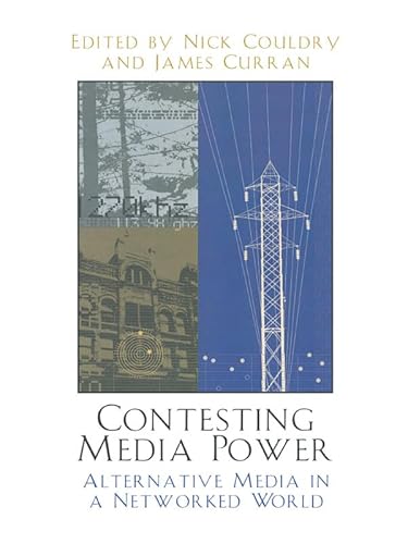 Imagen de archivo de Contesting Media Power: Alternative Media in a Networked World (Critical Media Studies: Institutions, Politics, and Culture) a la venta por Michael Lyons