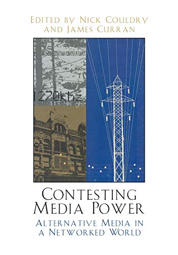 Stock image for Contesting Media Power: Alternative Media in a Networked World: Alternative Media in a Networked World (Critical Media Studies) (Critical Media Studies: Institutions, Politics, and Culture) for sale by WorldofBooks