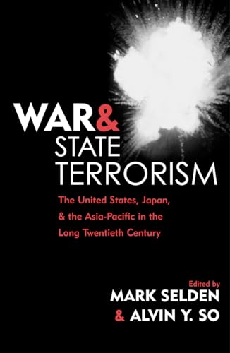 9780742523906: War and State Terrorism: The United States, Japan, and the Asia-Pacific in the Long Twentieth Century (War and Peace Library)