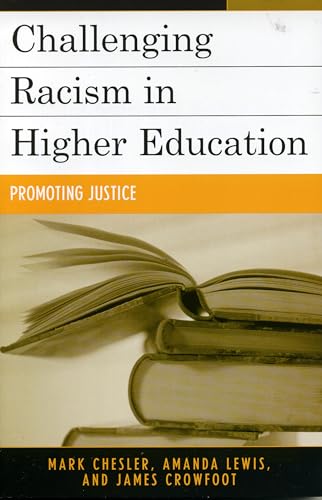Stock image for Challenging Racism in Higher Education: Promoting Justice for sale by Wonder Book