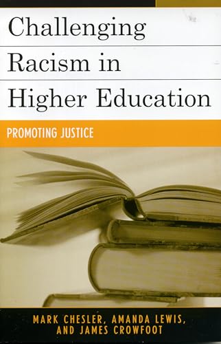 9780742524576: Challenging Racism in Higher Education: Promoting Justice