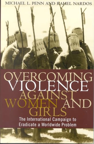 Beispielbild fr Overcoming Violence Against Women and Girls : The International Campaign to Eradicate a Worldwide Problem zum Verkauf von Better World Books