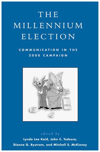 Stock image for The Millennium Election: Communication in the 2000 Campaign (Communication, Media, and Politics) for sale by HPB-Red