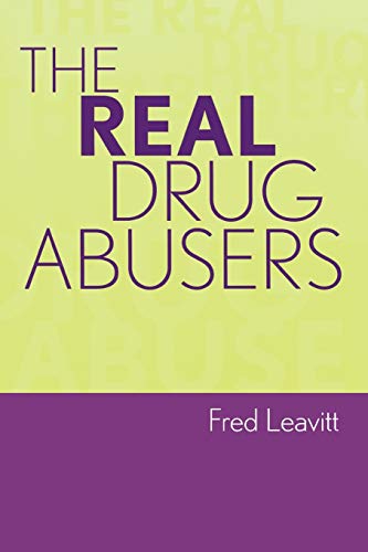 Stock image for The Real Drug Abusers Format: Paperback for sale by INDOO