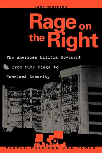 Beispielbild fr Rage on the Right : The American Militia Movement from Ruby Ridge to Homeland Security zum Verkauf von Better World Books