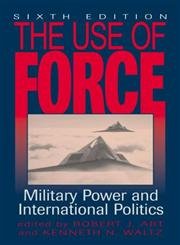 Imagen de archivo de The Use of Force: Military Power and International Politics a la venta por Wonder Book