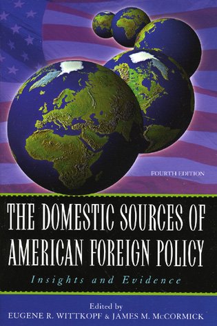 Stock image for The Domestic Sources of American Foreign Policy: Insights and Evidence for sale by SecondSale