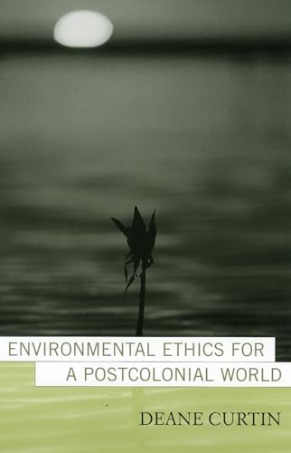 Stock image for Environmental Ethics for a Postcolonial World for sale by Better World Books