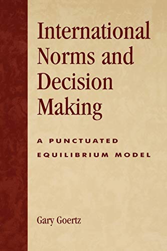 Stock image for International Norms and Decisionmaking: A Punctuated Equilibrium Model for sale by Michael Lyons