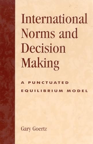 Stock image for International Norms and Decisionmaking : A Punctuated Equilibrium Model for sale by Better World Books