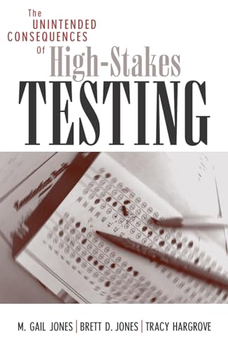 Imagen de archivo de The Unintended Consequences of High-Stakes Testing a la venta por Better World Books