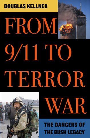 Stock image for From 9/11 to Terror War: The Dangers of the Bush Legacy for sale by Gene Sperry Books