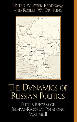 Stock image for The Dynamics of Russian Politics: v. 2: Putin's Reform of Federal-Regional Relations: Putin's Reform of Federal-Regional Relations, Volume 2 for sale by Orbiting Books