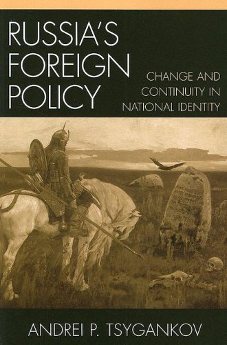 Russia's Foreign Policy; Change and Continuity in National Identity