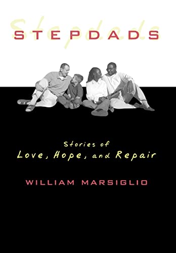 Beispielbild fr Stepdads: Stories of Love, Hope, and Repair zum Verkauf von Wonder Book