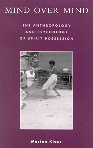 Imagen de archivo de Mind over Mind: The Anthropology and Psychology of Spirit Possession a la venta por Bookplate