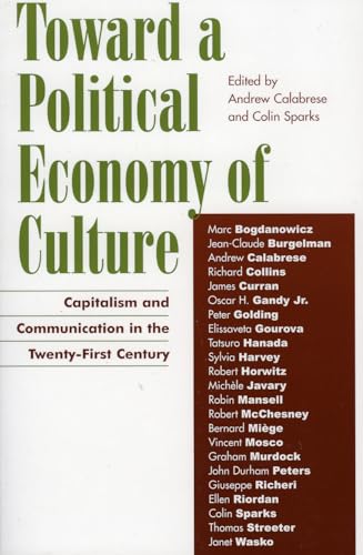 Beispielbild fr Toward a Political Economy of Culture : Capitalism and Communication in the Twenty-First Century zum Verkauf von Better World Books