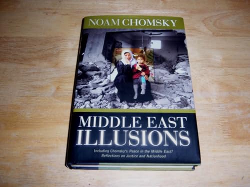 Beispielbild für Middle East Illusions: Including Peace in the Middle East? Reflections on Justice and Nationhood zum Verkauf von Wonder Book