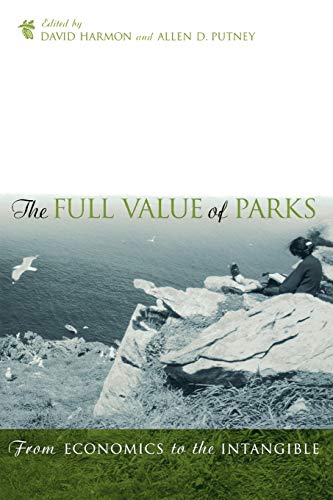 Beispielbild fr Full Value of Parks: From Economics to the Intangible zum Verkauf von ThriftBooks-Atlanta