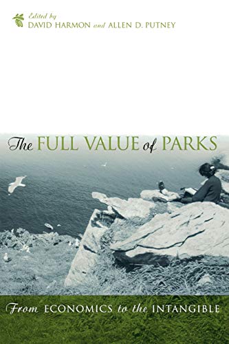 Stock image for The Full Value of Parks: From Economics to the Intangible for sale by Orphans Treasure Box