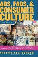 Imagen de archivo de Ads, Fads and Consumer Culture: Advertising's Impact on American Character and Society a la venta por Orbiting Books