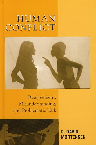 9780742527294: Human Conflict: Disagreement, Misunderstanding, and Problematic Talk