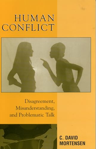 Imagen de archivo de Human Conflict : Disagreement, Misunderstanding, and Problematic Talk a la venta por Better World Books: West