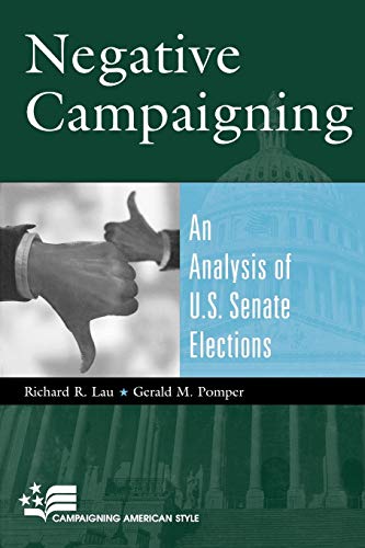 Stock image for Negative Campaigning: An Analysis of U.S. Senate Elections for sale by ThriftBooks-Dallas
