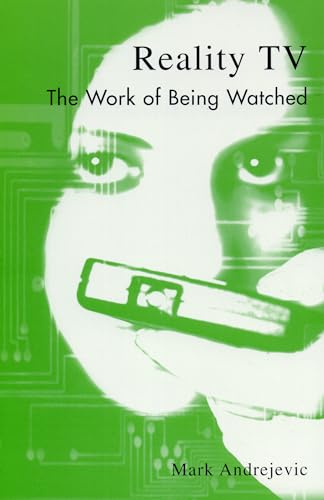 Imagen de archivo de Reality TV: The Work of Being Watched (Critical Media Studies) (Critical Media Studies: Institutions, Politics, and Culture) a la venta por HPB-Diamond