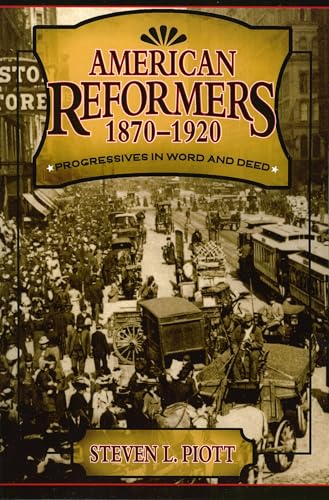 Beispielbild fr American Reformers, 18701920: Progressives in Word and Deed zum Verkauf von Michael Lyons