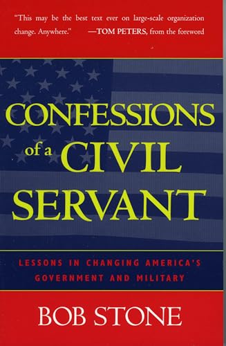 Imagen de archivo de Confessions of a Civil Servant: Lessons in Changing America's Government and Military a la venta por Wonder Book