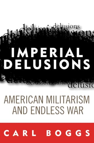 Imagen de archivo de Imperial Delusions: American Militarism and Endless War (Polemics) a la venta por SecondSale